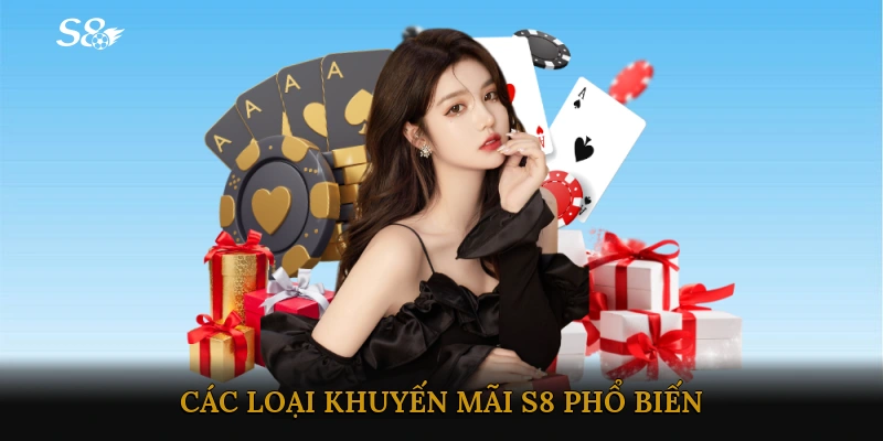 Các loại khuyến mãi S8 phổ biến