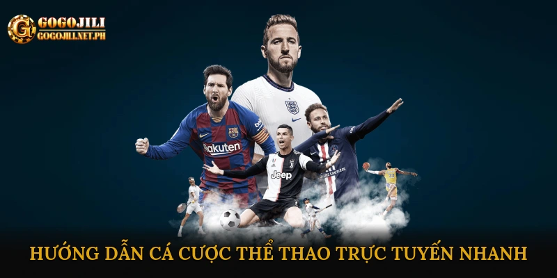 Hướng dẫn cá cược thể thao trực tuyến nhanh