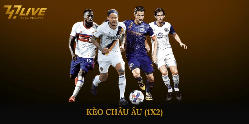 Kèo châu Âu (1X2)