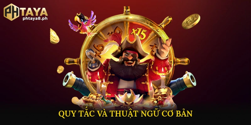 Quy tắc và thuật ngữ cơ bản trong Quay Hũ Đổi Thưởng