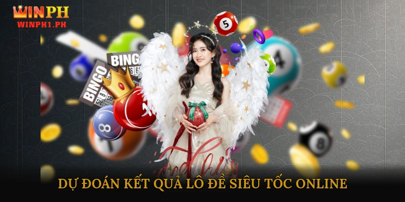 Dự đoán kết quả lô đề siêu tốc online