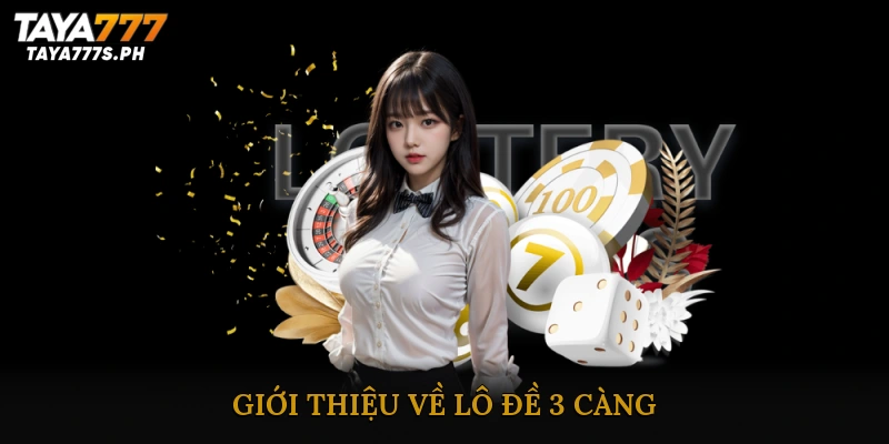 Giới thiệu về lô đề 3 càng