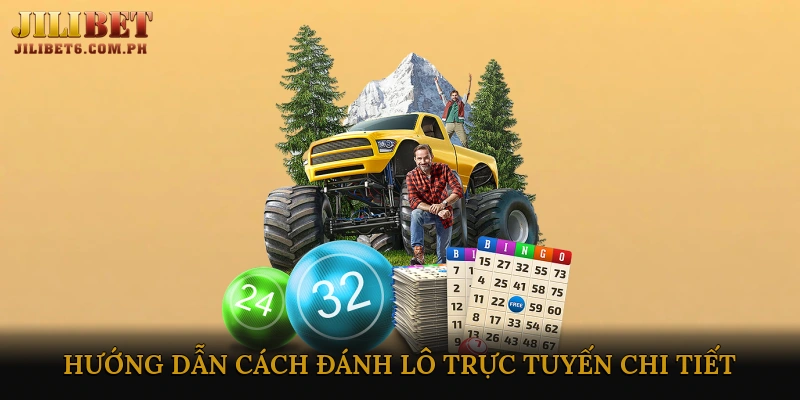 Hướng dẫn cách đánh lô trực tuyến chi tiết