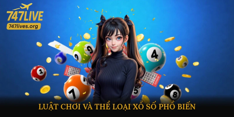 Luật chơi và thể loại xổ số phổ biến