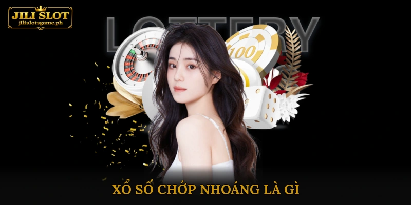 Xổ số chớp nhoáng là gì?