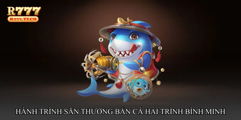 Bắn cá hải trình bình minh – Hành trình săn thưởng sôi động