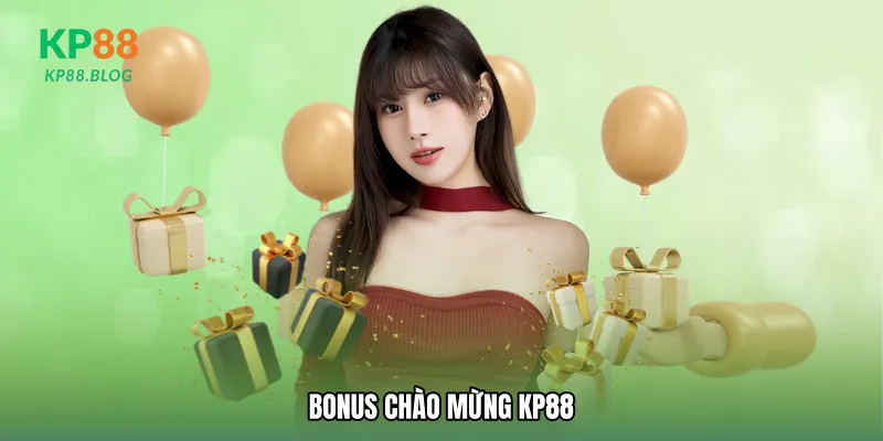 Bonus chào mừng KP88